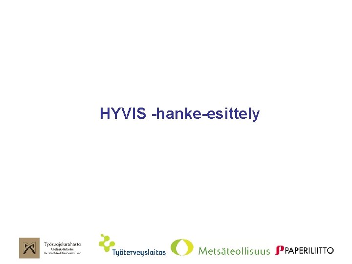 HYVIS -hanke-esittely 