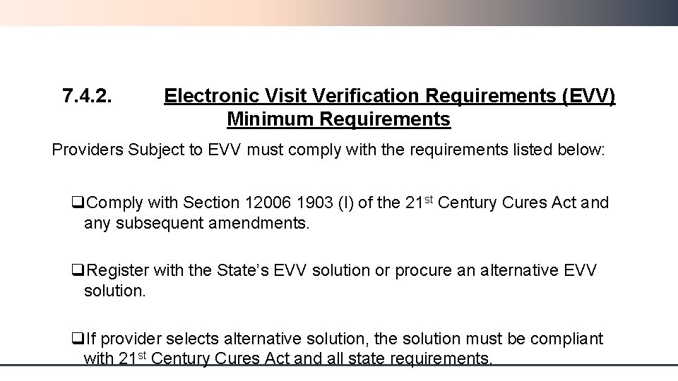 7. 4. 2. Electronic Visit Verification Requirements (EVV) Minimum Requirements Providers Subject to EVV