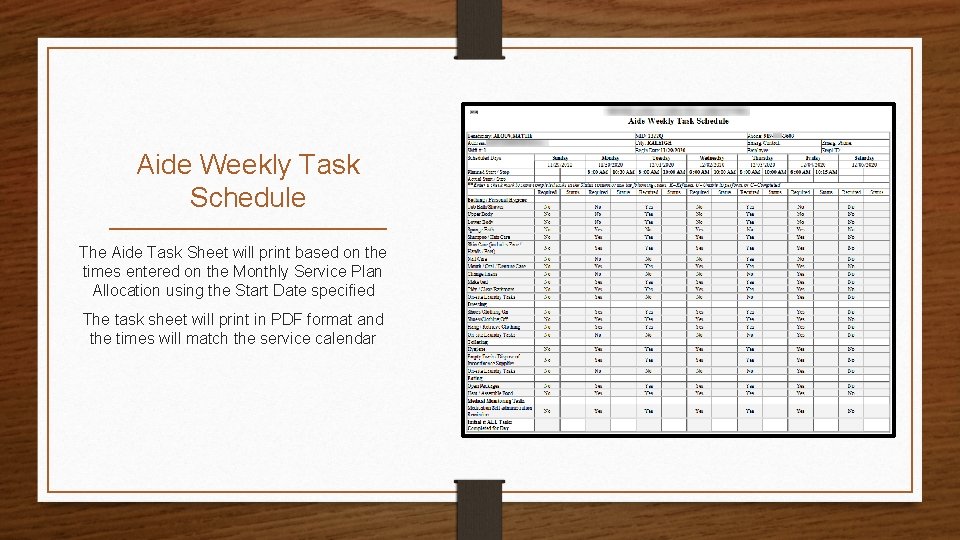 Aide Weekly Task Schedule The Aide Task Sheet will print based on the times