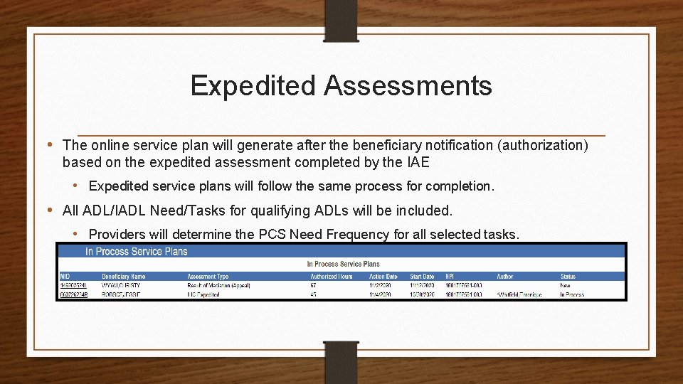 Expedited Assessments • The online service plan will generate after the beneficiary notification (authorization)