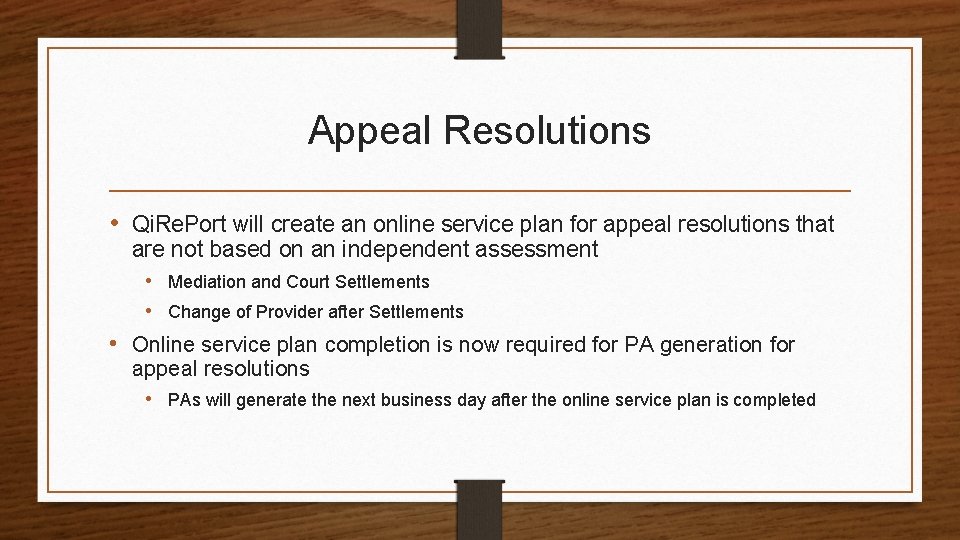 Appeal Resolutions • Qi. Re. Port will create an online service plan for appeal