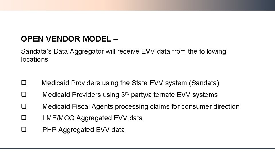 OPEN VENDOR MODEL – Sandata’s Data Aggregator will receive EVV data from the following