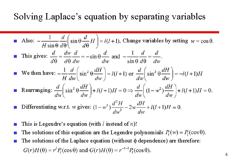 Solving Laplace’s equation by separating variables ■ Also: Change variables by setting ■ This