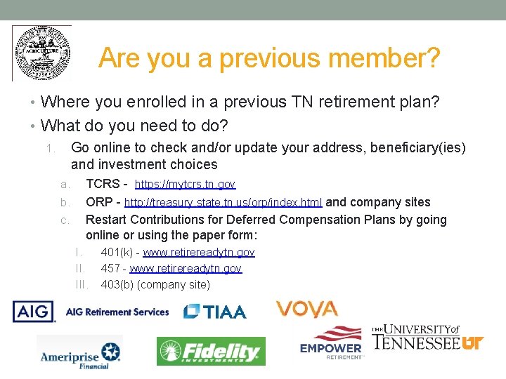 Are you a previous member? • Where you enrolled in a previous TN retirement