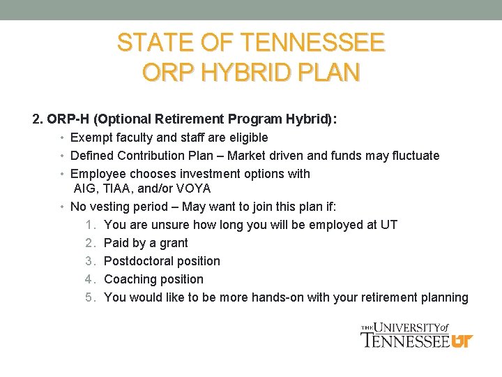 STATE OF TENNESSEE ORP HYBRID PLAN 2. ORP-H (Optional Retirement Program Hybrid): • Exempt