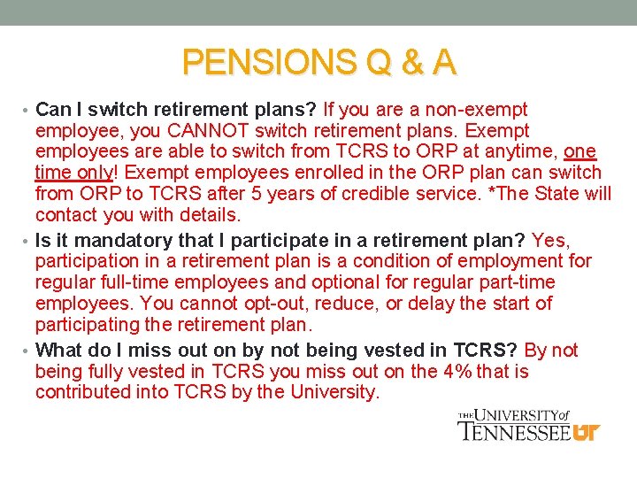 PENSIONS Q & A • Can I switch retirement plans? If you are a