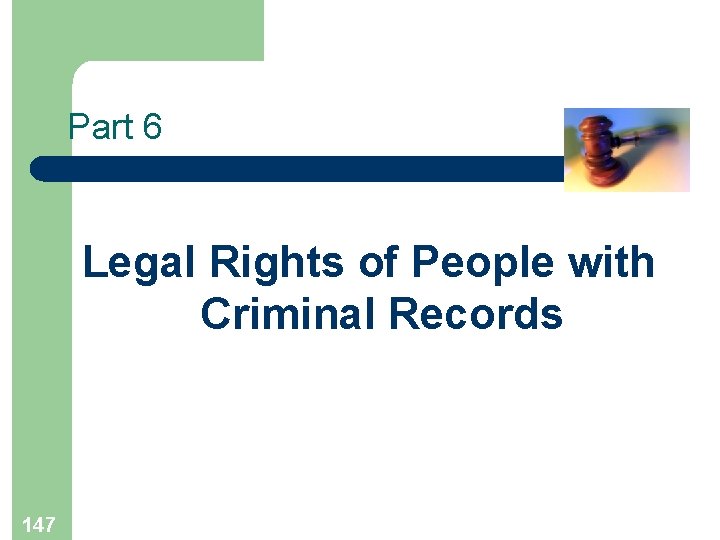 Part 6 Legal Rights of People with Criminal Records 147 
