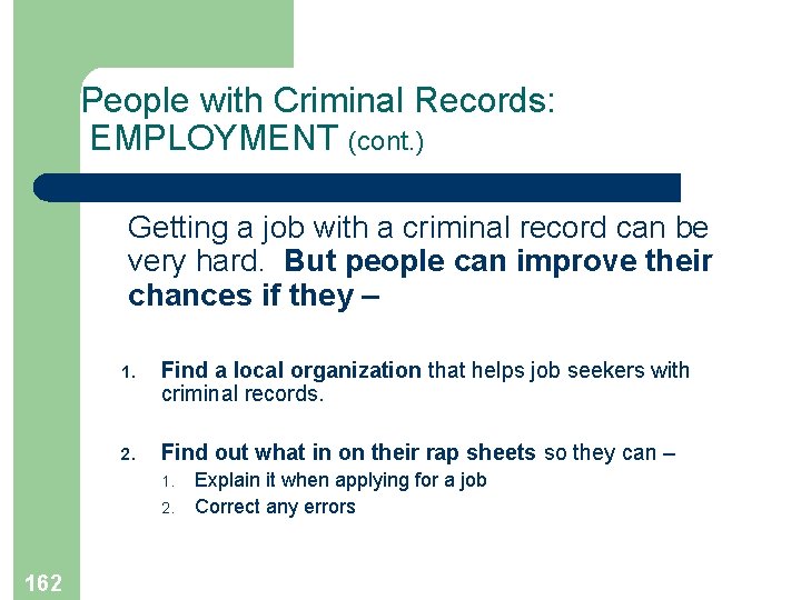 People with Criminal Records: EMPLOYMENT (cont. ) Getting a job with a criminal record