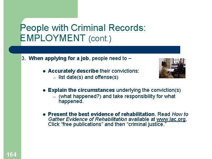 People with Criminal Records: EMPLOYMENT (cont. ) 3. When applying for a job, people