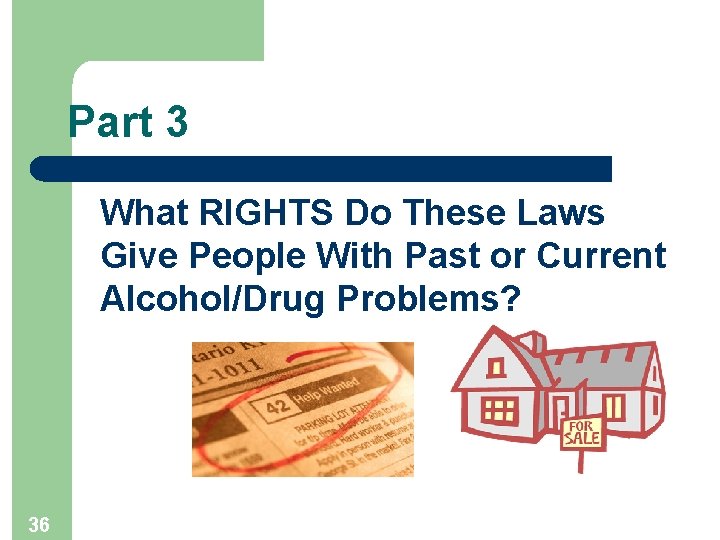 Part 3 What RIGHTS Do These Laws Give People With Past or Current Alcohol/Drug