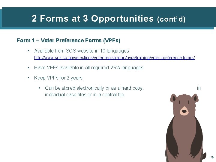 2 Forms at 3 Opportunities (cont’d) Form 1 – Voter Preference Forms (VPFs) •