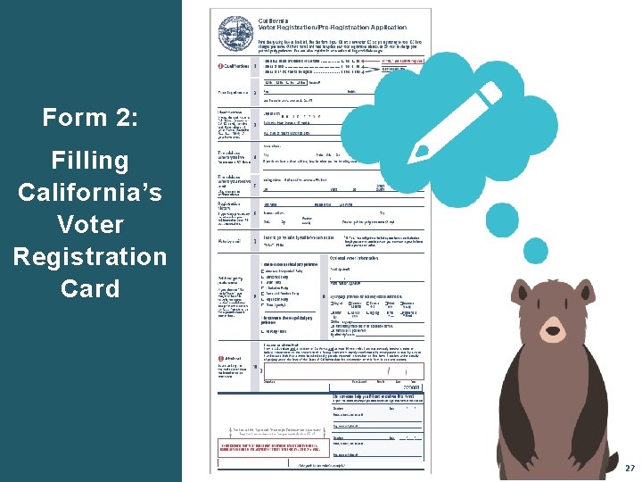 Form 2: Filling California’s Voter Registration Card 27 