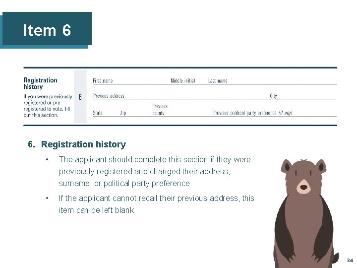 Item 6 6. Registration history • The applicant should complete this section if they