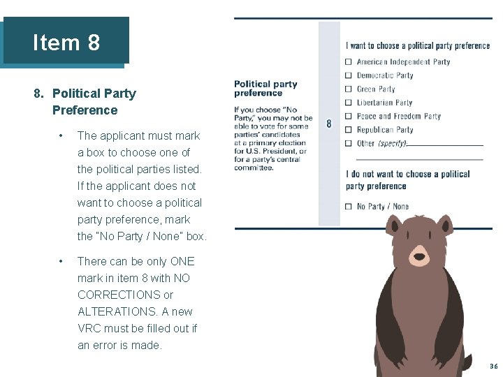 Item 8 8. Political Party Preference • The applicant must mark a box to
