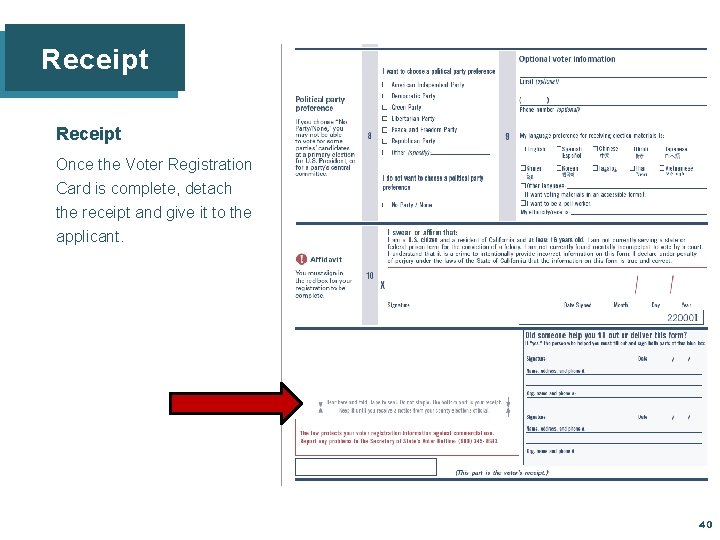 Receipt Once the Voter Registration Card is complete, detach the receipt and give it