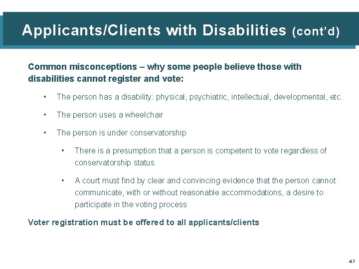 Applicants/Clients with Disabilities (cont’d) Common misconceptions – why some people believe those with disabilities