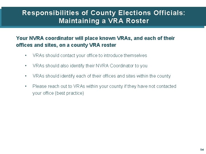 Responsibilities of County Elections Officials: Maintaining a VRA Roster Your NVRA coordinator will place