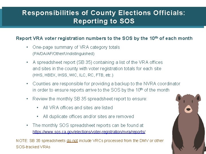 Responsibilities of County Elections Officials: Reporting to SOS Report VRA voter registration numbers to