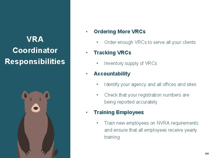  • VRA Coordinator Responsibilities Ordering More VRCs • • Tracking VRCs • •