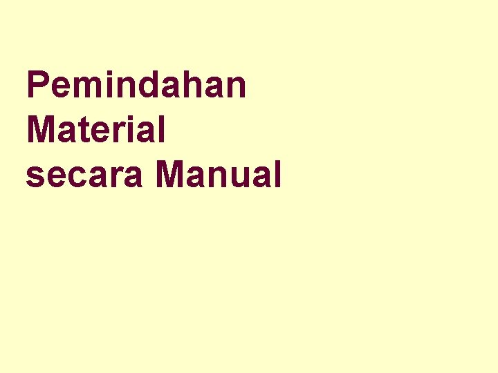 Pemindahan Material secara Manual 