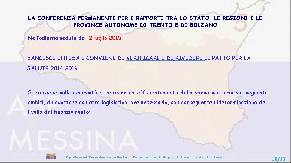 LA CONFERENZA PERMANENTE PER I RAPPORTI TRA LO STATO, LE REGIONI E LE PROVINCE