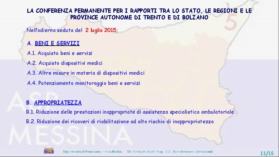 LA CONFERENZA PERMANENTE PER I RAPPORTI TRA LO STATO, LE REGIONI E LE PROVINCE