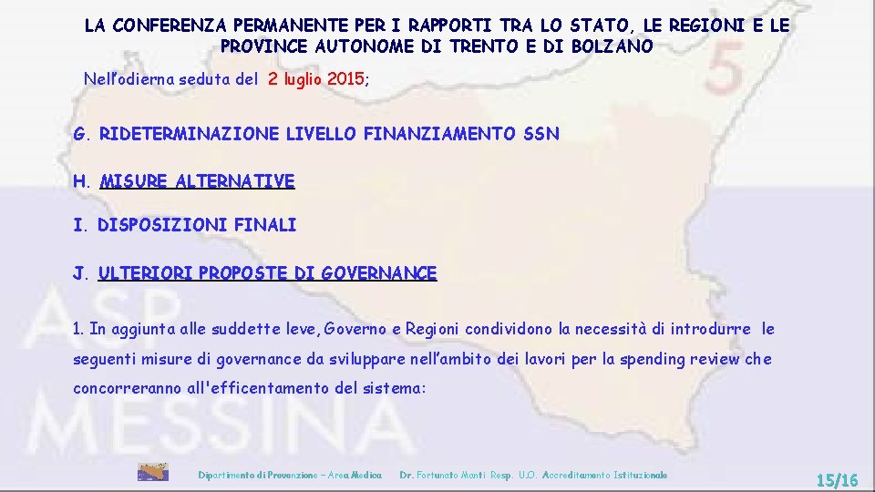 LA CONFERENZA PERMANENTE PER I RAPPORTI TRA LO STATO, LE REGIONI E LE PROVINCE