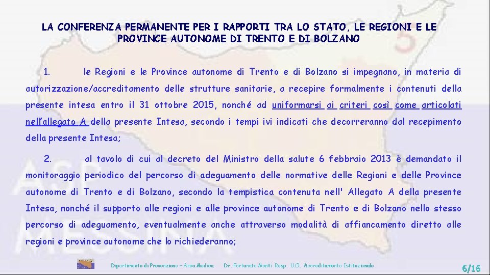 LA CONFERENZA PERMANENTE PER I RAPPORTI TRA LO STATO, LE REGIONI E LE PROVINCE