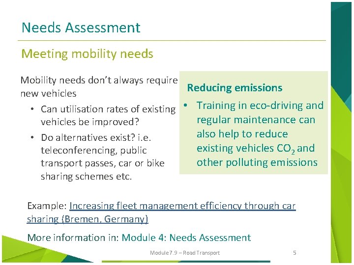 Needs Assessment Meeting mobility needs Mobility needs don’t always require Reducing emissions new vehicles