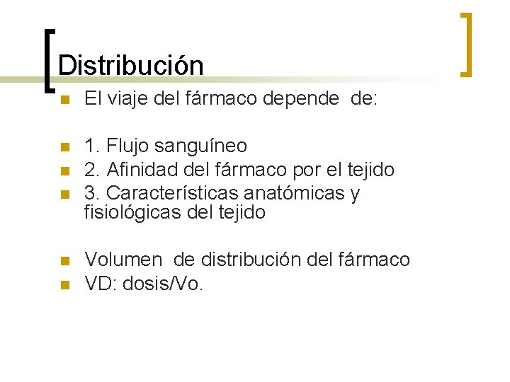 Distribución n El viaje del fármaco depende de: n 1. Flujo sanguíneo 2. Afinidad Distribución n El viaje del fármaco depende de: n 1. Flujo sanguíneo 2. Afinidad