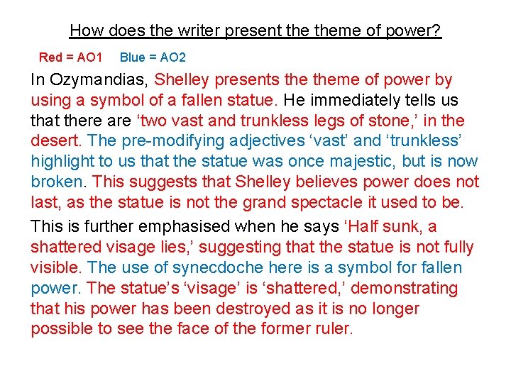 How does the writer present theme of power? Red = AO 1 Blue =