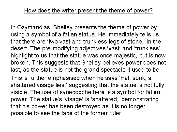 How does the writer present theme of power? In Ozymandias, Shelley presents theme of