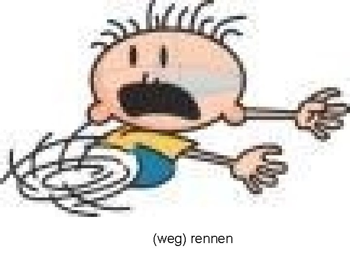 (weg) rennen 