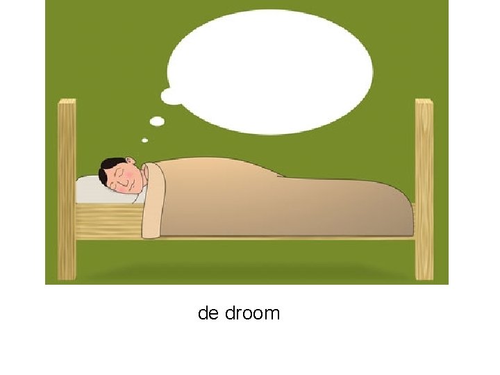 de droom 