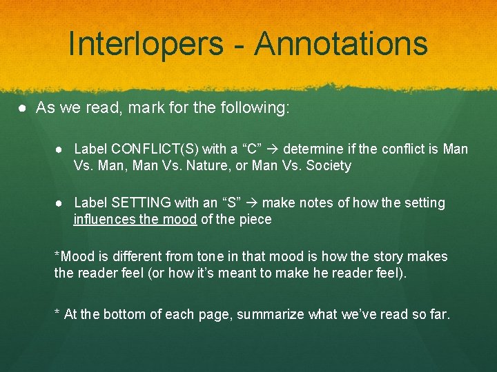Interlopers - Annotations ● As we read, mark for the following: ● Label CONFLICT(S)