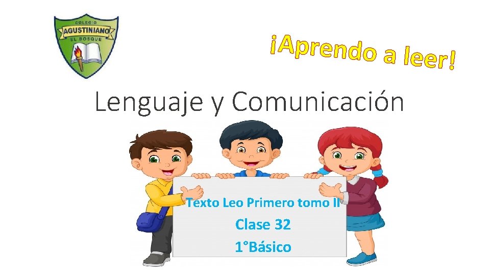 ¡Aprendo a l eer! Lenguaje y Comunicación Texto Leo Primero tomo II Clase 32