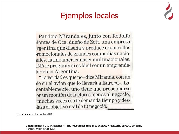 Ejemplos locales Clarin, domingo 13 setiembre 2009 Fuente: informe COSO (Committee of Sponsoring Organizations