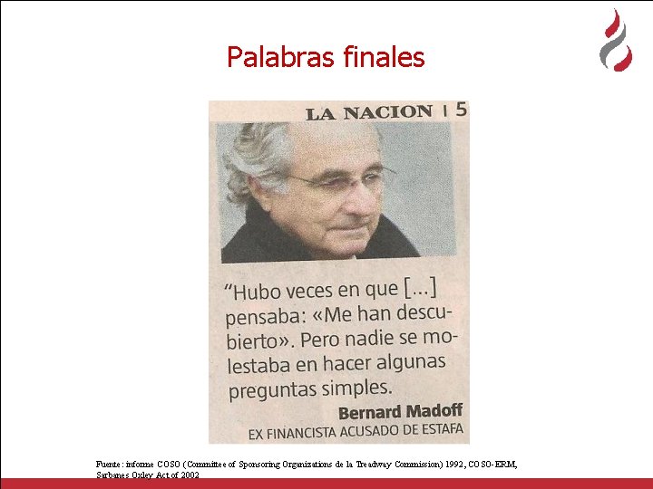 Palabras finales Fuente: informe COSO (Committee of Sponsoring Organizations de la Treadway Commission) 1992,