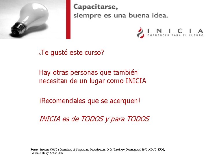 ¿ Te gustó este curso? Hay otras personas que también necesitan de un lugar