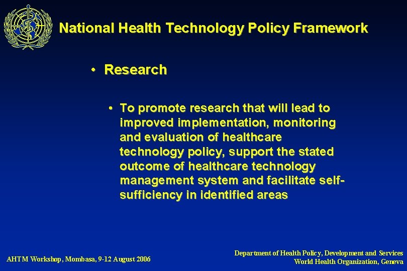 National Health Technology Policy Framework • Research • To promote research that will lead