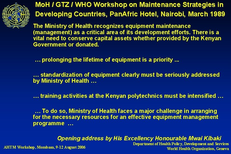 Mo. H / GTZ / WHO Workshop on Maintenance Strategies in Developing Countries, Pan.
