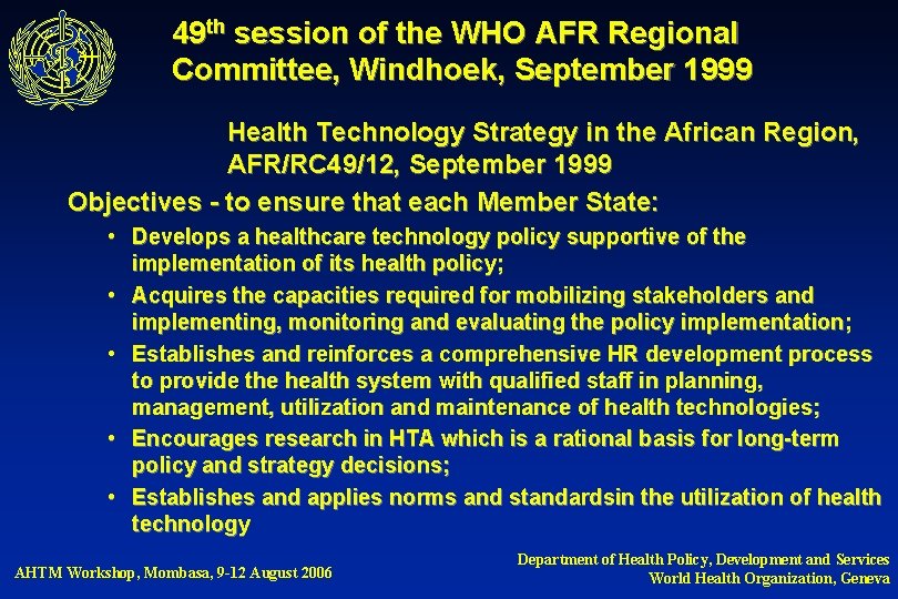 49 th session of the WHO AFR Regional Committee, Windhoek, September 1999 Health Technology