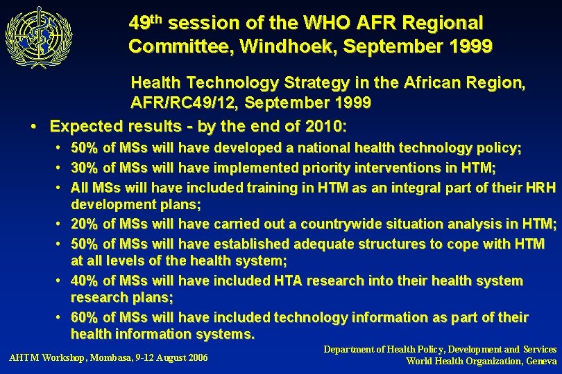 49 th session of the WHO AFR Regional Committee, Windhoek, September 1999 Health Technology