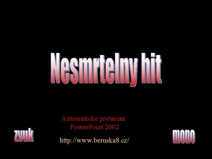 Automaticke pretaceni Power. Point 2002 http: //www. beruska 8. cz/ 