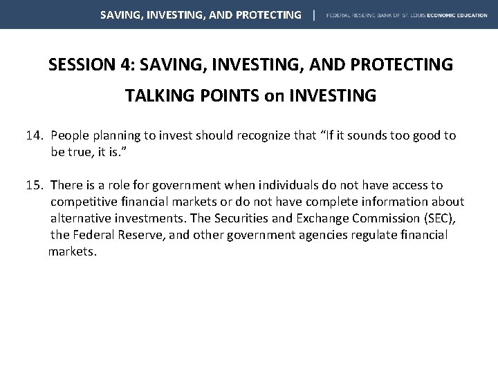 SAVING, INVESTING, AND PROTECTING SESSION 4: SAVING, INVESTING, AND PROTECTING TALKING POINTS on INVESTING