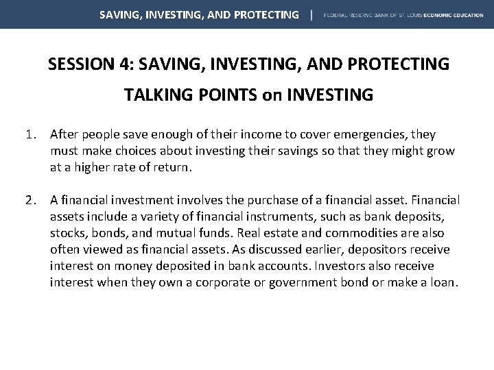 SAVING, INVESTING, AND PROTECTING SESSION 4: SAVING, INVESTING, AND PROTECTING TALKING POINTS on INVESTING