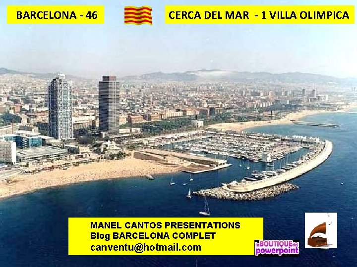 BARCELONA - 46 CERCA DEL MAR - 1 VILLA OLIMPICA MANEL CANTOS PRESENTATIONS Blog