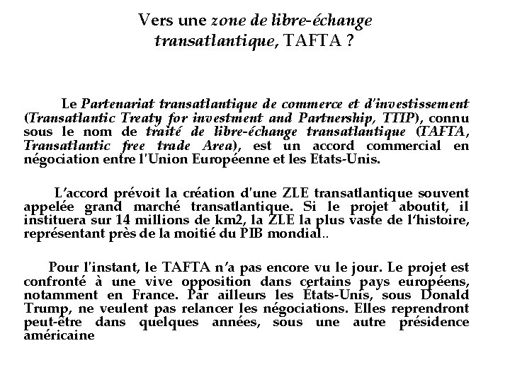 Vers une zone de libre-échange transatlantique, TAFTA ? Le Partenariat transatlantique de commerce et