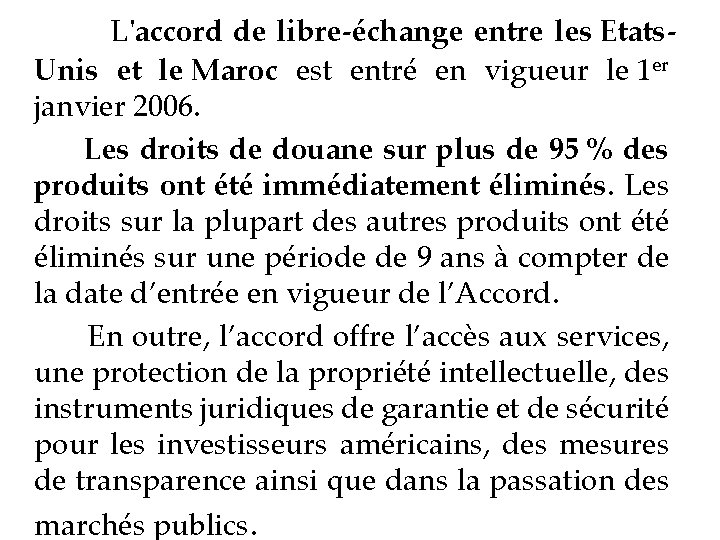  L'accord de libre-échange entre les Etats- Unis et le Maroc est entré en