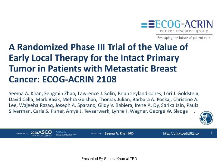 A Randomized Phase III Trial of the Value of Early Local Therapy for the